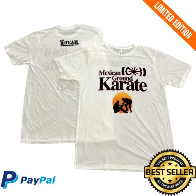 B-Team Jiu Jitsu Merch Mexican Ground Karate Tee - White